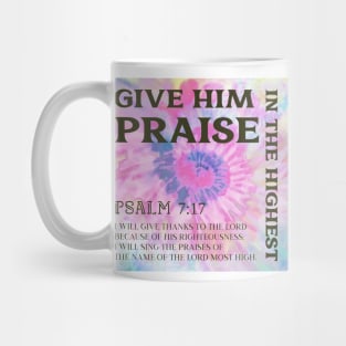 GIVE HIM PRAISE IN THE HIGHEST Mug